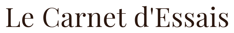 Le Carnet d&rsquo;Essais